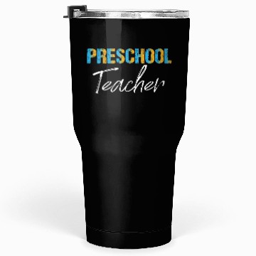 Discover Preschool Teacher Tumblers 30 Oz