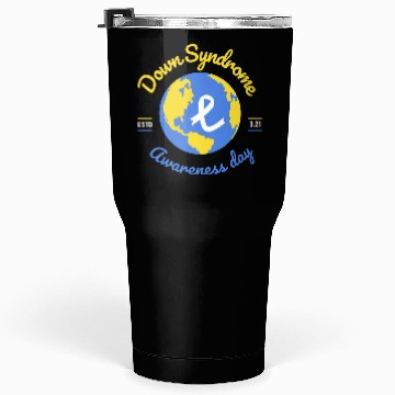 Discover World Down Syndrome Awareness Day Tumblers 30 Oz