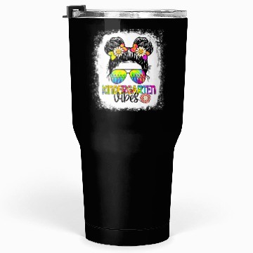 Discover Kindergarten Vibes Bleached Messy Bun Girl Tumblers 30 Oz
