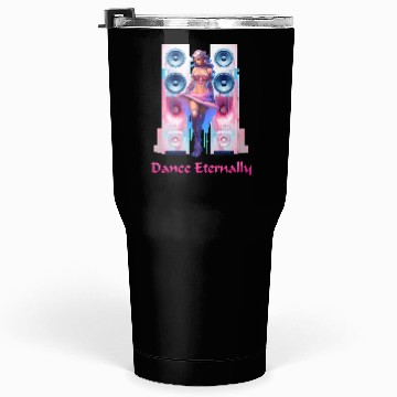 Discover Dance Eternally Tumblers 30 Oz