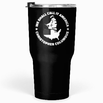 Discover Columbus Day 1492 Funny Tumblers 30 Oz