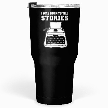 Discover Tell stories Poet or writer Gift Tumblers 30 Oz