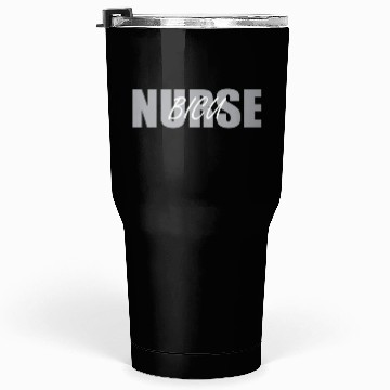 Discover BICU Nurse Burn Nurses Tumblers 30 Oz