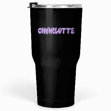 Discover Charlotte: A Royal Name Choice! Tumblers 30 Oz