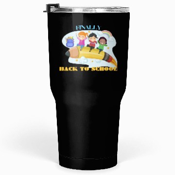 Discover finally back to school Tumblers 30 Oz