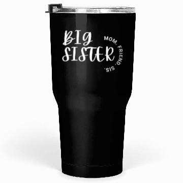 Discover Big Sister Tumblers 30 Oz