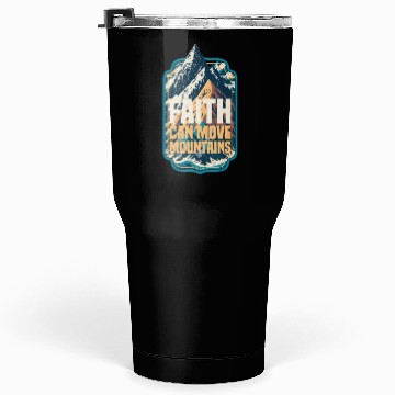 Discover Faith Can Move Mountains with Mountain Tumblers 30 Oz