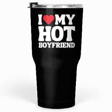 Discover I Love My Boyfriend Tumblers 30 Oz