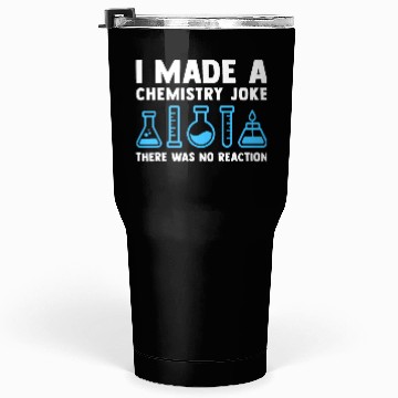 Discover Funny Chemistry Science Teacher Chemist Tumblers 30 Oz