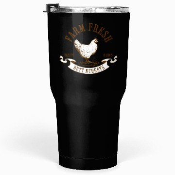 Discover Chicken Lover Farm Fresh Butt Nuggets Funny Farmer Tumblers 30 Oz