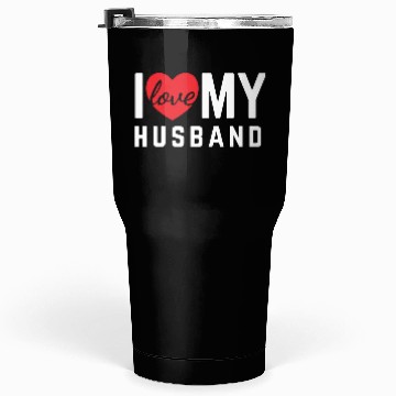 Discover I love My husband Tumblers 30 Oz