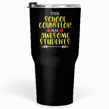Discover This School Counselor Has Awesome Students Tumblers 30 Oz