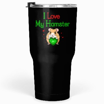 Discover I Love My Hamster Tumblers 30 Oz