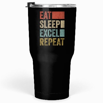 Discover Vintage Retro Eat Sleep Excel Repeat Funny Excel Tumblers 30 Oz