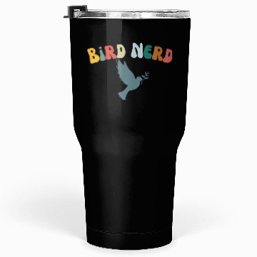 Discover Bird Nerd , Bird Lover Tumblers 30 Oz