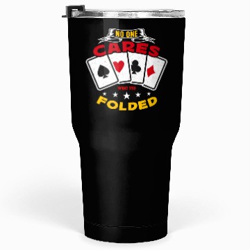 Discover Classic Blackjack No One Cares What You Card Game Tumblers 30 Oz