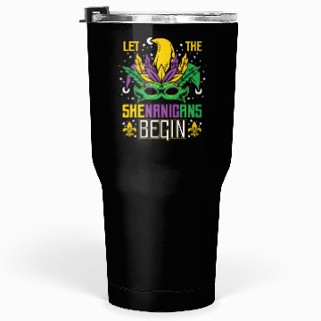 Discover Mardi Gras Let The Shenanigans Begin Tumblers 30 Oz