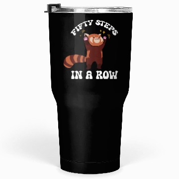 Discover Fifty Steps In a Row Funny Walk Routine Red Panda Tumblers 30 Oz