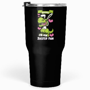 Discover Easter T-rex Dinosaur Easter Funny T-rex Easter Tumblers 30 Oz
