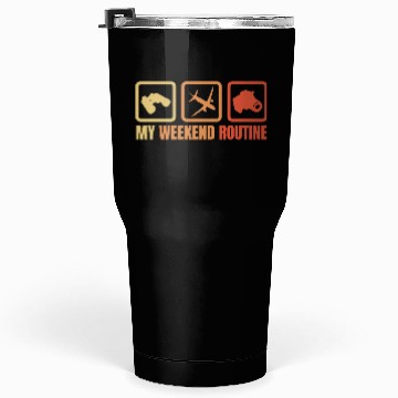 Discover My Weekend Routine Tumblers 30 Oz