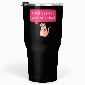 Discover Destroy Your Enemies Cat Tumblers 30 Oz