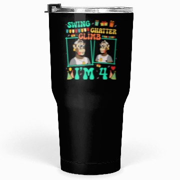 Discover Swing Chatter Climb I'm 4 Monkey Lover Kid 4th Tumblers 30 Oz