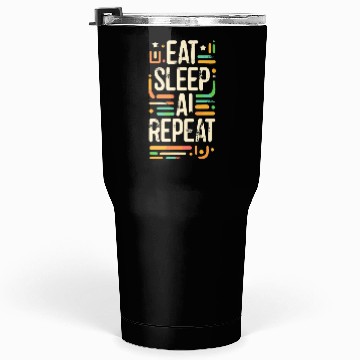 Discover Eat Sleep AI Repeat Tumblers 30 Oz