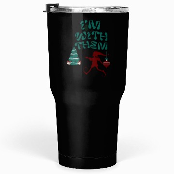 Discover "Im with them" Christmas Elf design Tumblers 30 Oz