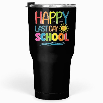 Discover Happy Last Day Of School Teacher Student Tumblers 30 Oz