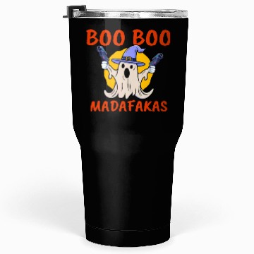 Discover Boo Boo Madafakas , Funny Halloween Ghost Tumblers 30 Oz