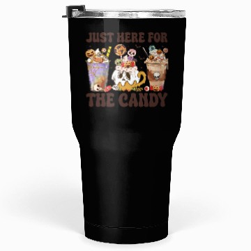 Discover Just Here For The Candy Tumblers 30 Oz