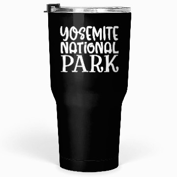 Discover Yosemite National Park Tumblers 30 Oz