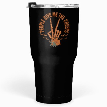 Discover People Give Me The Creeps Skeleton Hand Tumblers 30 Oz