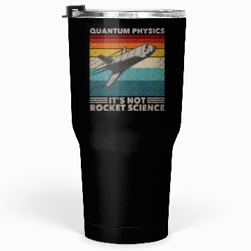 Discover Funny Retro 80´s Rocket Science Quantum Physics Tumblers 30 Oz