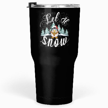 Discover Winter - Let it snow Tumblers 30 Oz