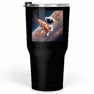 Discover Astronaut in space with shrimp Tumblers 30 Oz