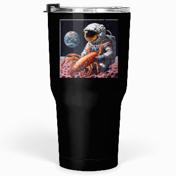 Discover Astronaut in space with shrimp Tumblers 30 Oz