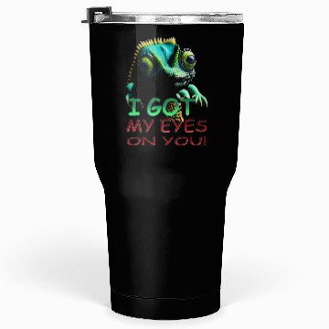 Discover I GOT MY EYES ON YOU Tumblers 30 Oz