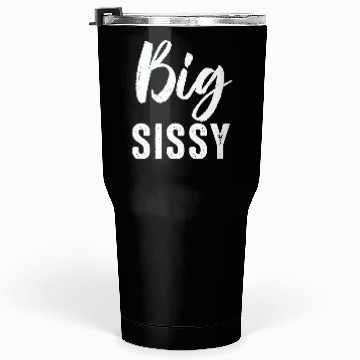 Discover Big Sissy Tumblers 30 Oz