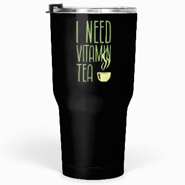 Discover I need vitamine tea Tumblers 30 Oz