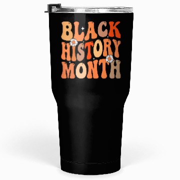 Discover Black history month Tumblers 30 Oz