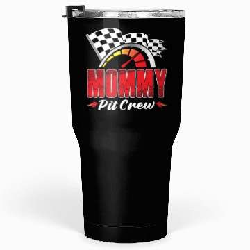 Discover Mommy Pit Crew Tumblers 30 Oz