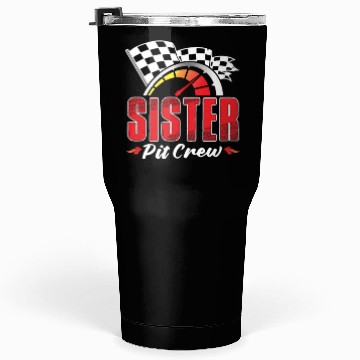 Discover Sister Pit Crew Tumblers 30 Oz