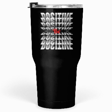 Discover BE POSITIVE Tumblers 30 Oz