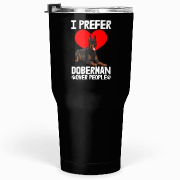 Discover I Prefer Doberman Tumblers 30 Oz