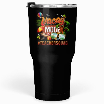 Discover Teacher Vacation Group #Teachersquad Tumblers 30 Oz
