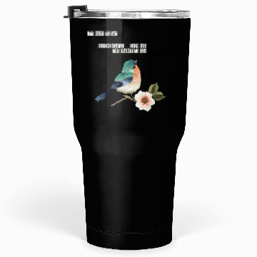 Discover written embroidery looking bird Tumblers 30 Oz