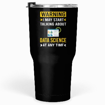 Discover Warning Data Science Tumblers 30 Oz