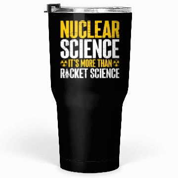 Discover Nuclear Engineer Tumblers 30 Oz