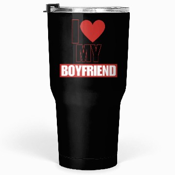 Discover i love my boyfriend Tumblers 30 Oz